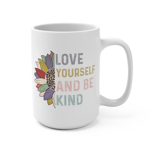 Love Yourself & Be Kind  Mug 15oz