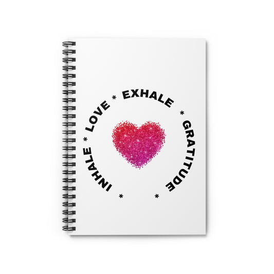 Inhale love, exhale gratitude Spiral Notebook - Ruled Line