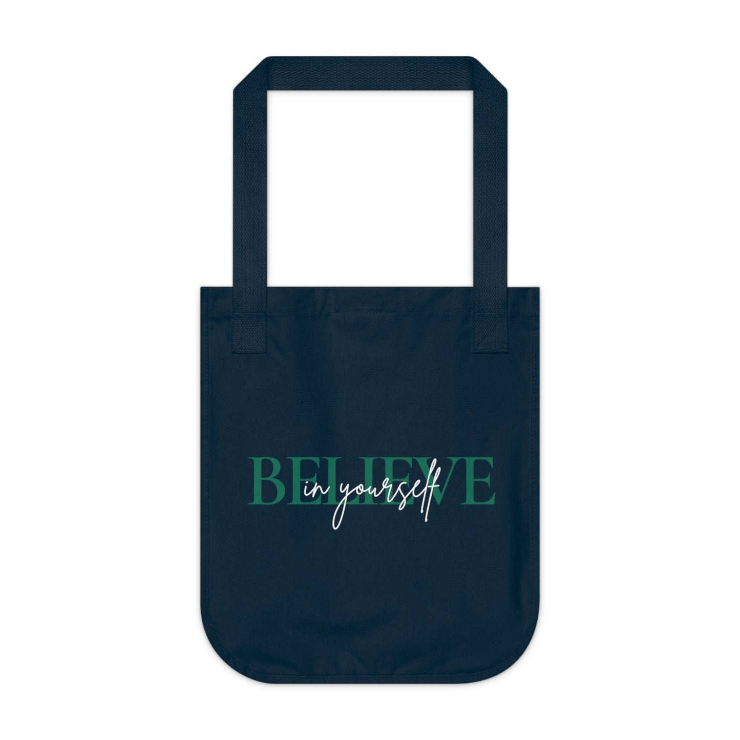 Believe in yourself Organic Canvas Tote Bag