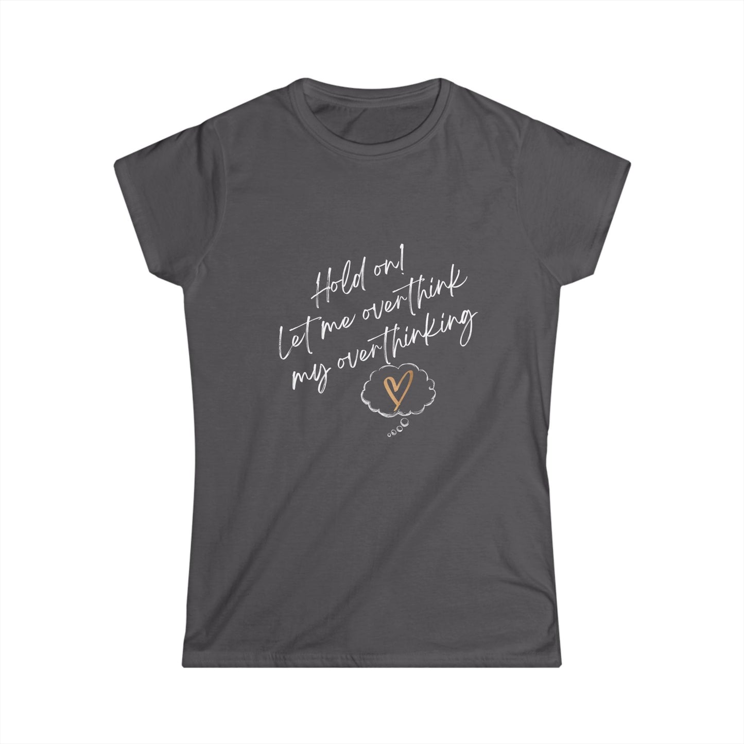 Hold on! Women's Softstyle Tee