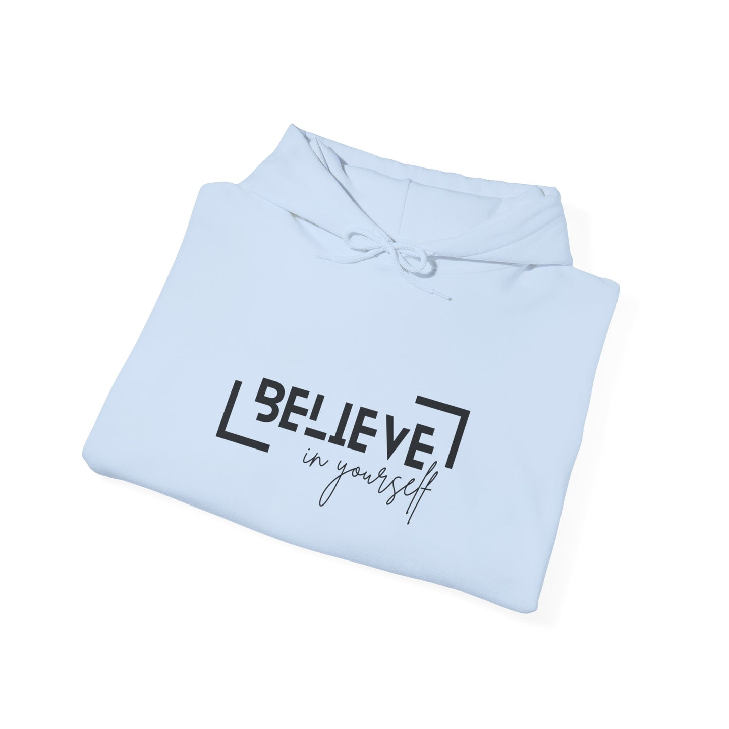 Believe in yourself Unisex Heavy Blend™ Hooded Sweatshirt