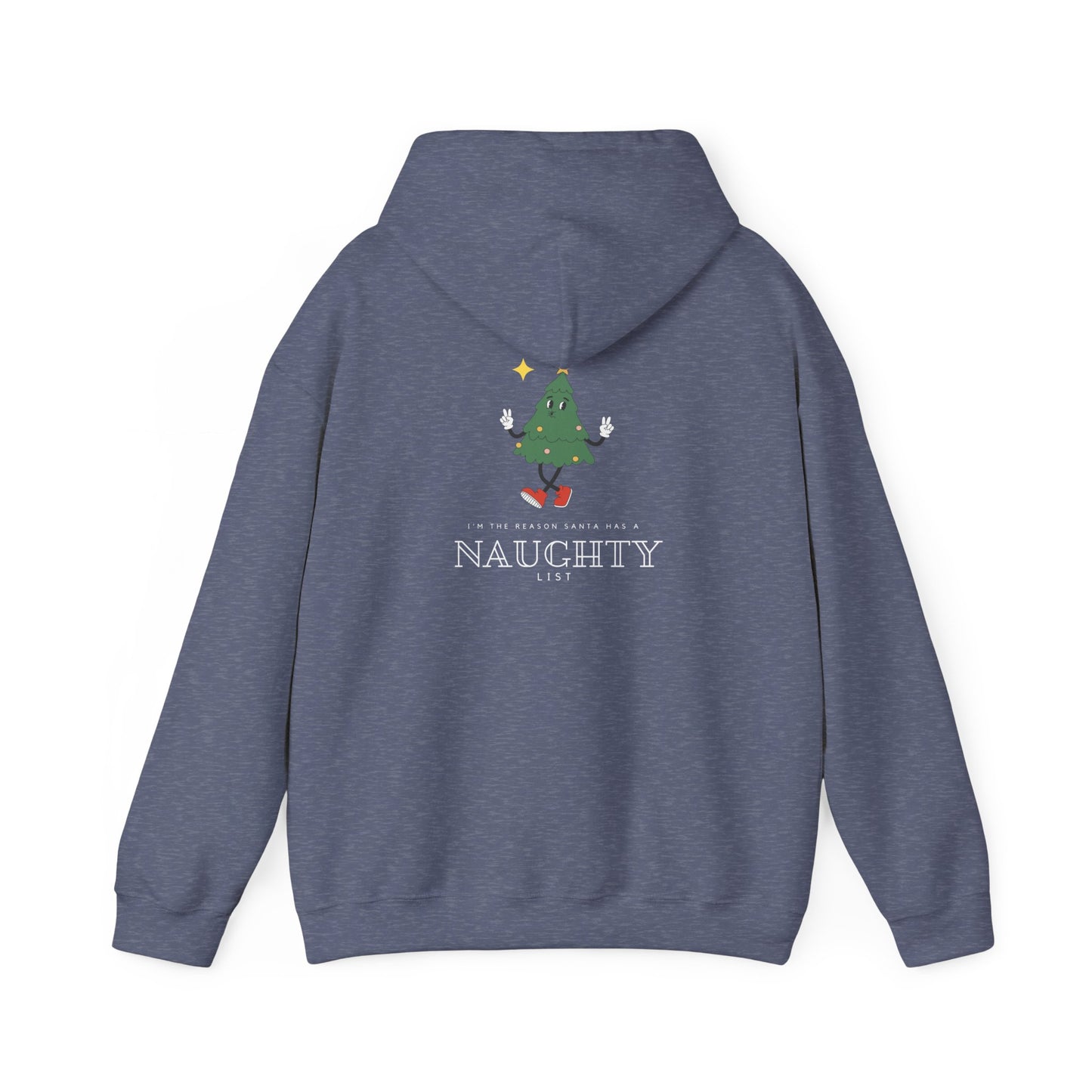 I'm the reason Santa has a Naughty List Unisex Heavy Blend™ Hooded Sweatshirt