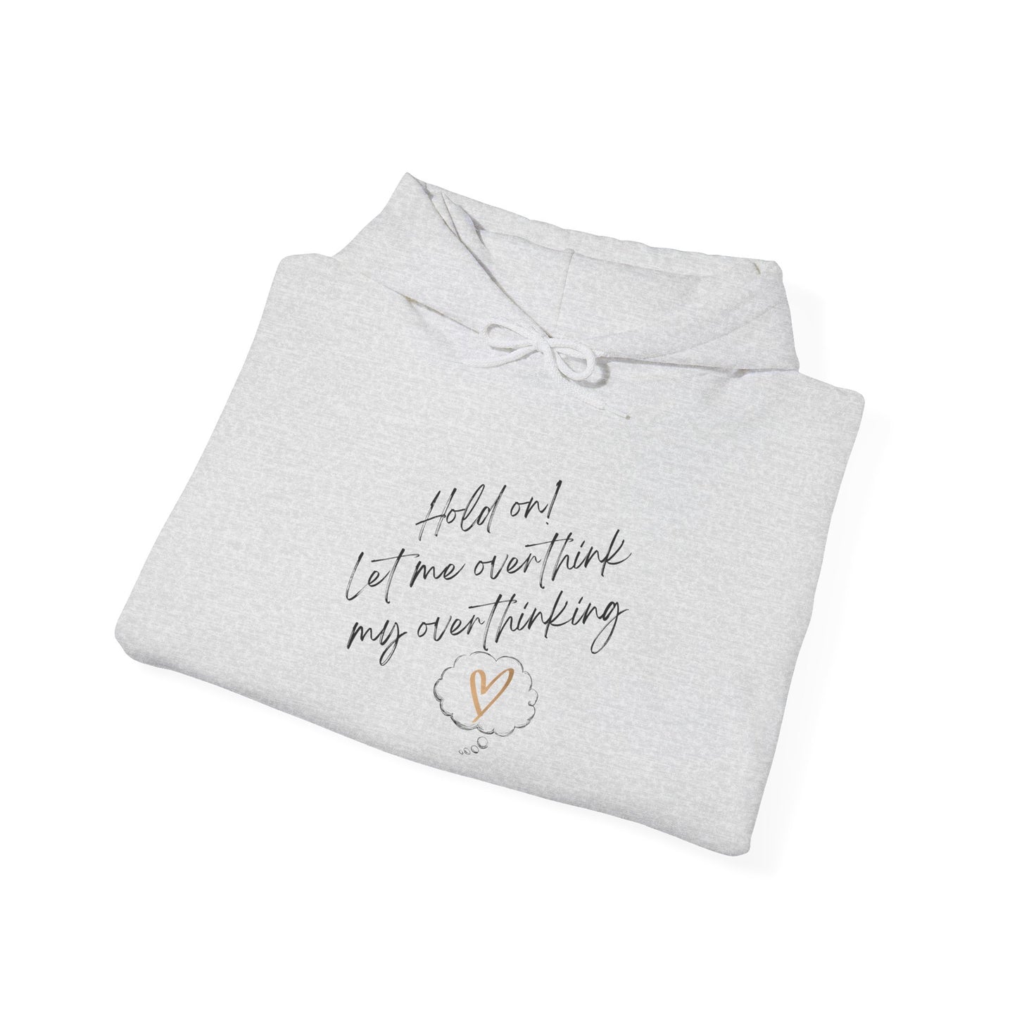 Hold on! Unisex Heavy Blend™ Hooded Sweatshirt