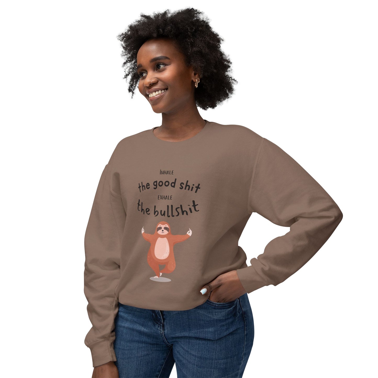 Inhale the good shit exhale the bullshit Unisex Lightweight Crewneck Sweatshirt