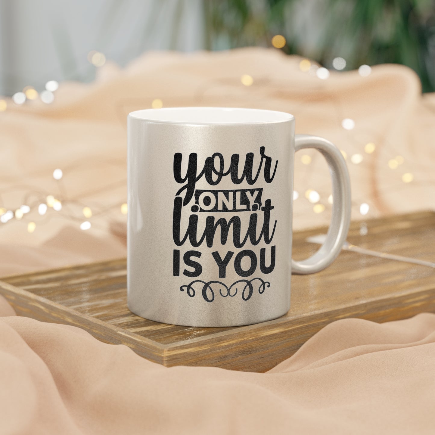 Your Only Limit Is You Metallic Mug (Silver\Gold)