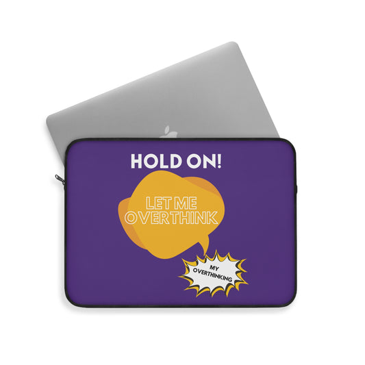 Hold on! Laptop Sleeve