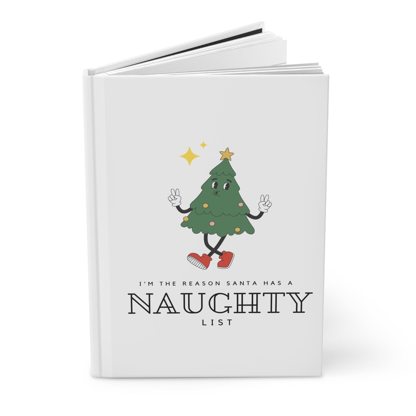 I'm the reason Santa has a Naughty List Hardcover Journal Matte