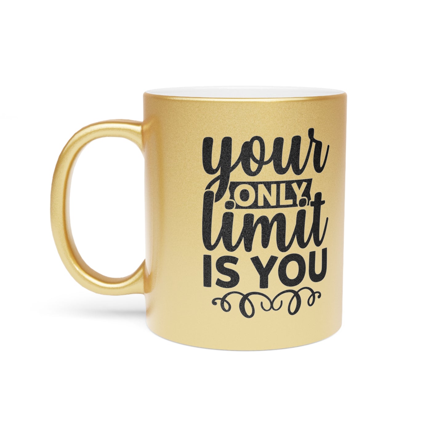 Your Only Limit Is You Metallic Mug (Silver\Gold)