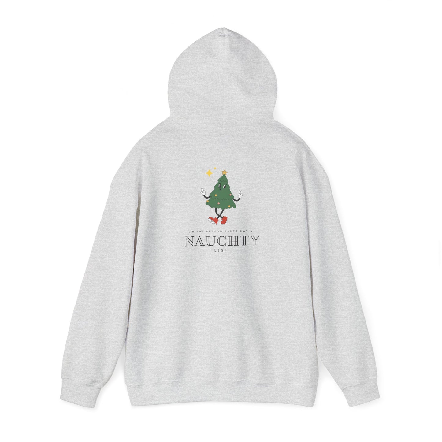 I'm the reason Santa has a Naughty List Unisex Heavy Blend™ Hooded Sweatshirt