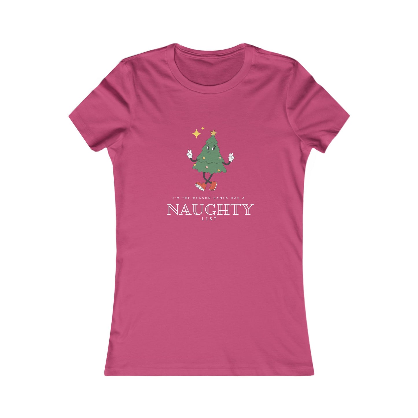 I'm the reason Santa has  a Naughty List Women's Favorite Tee