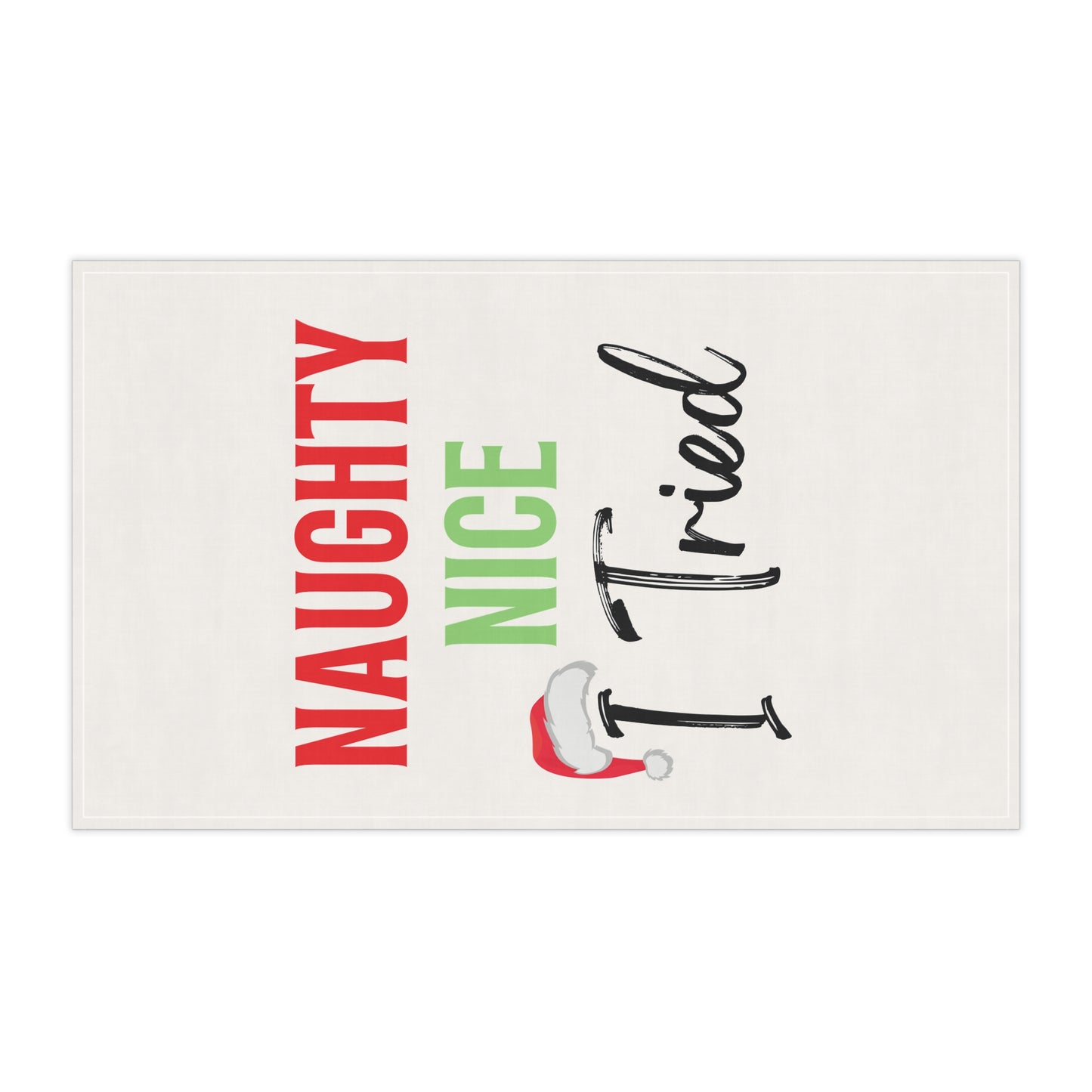 Naughty Nice I tried Tea Towels (cotton)