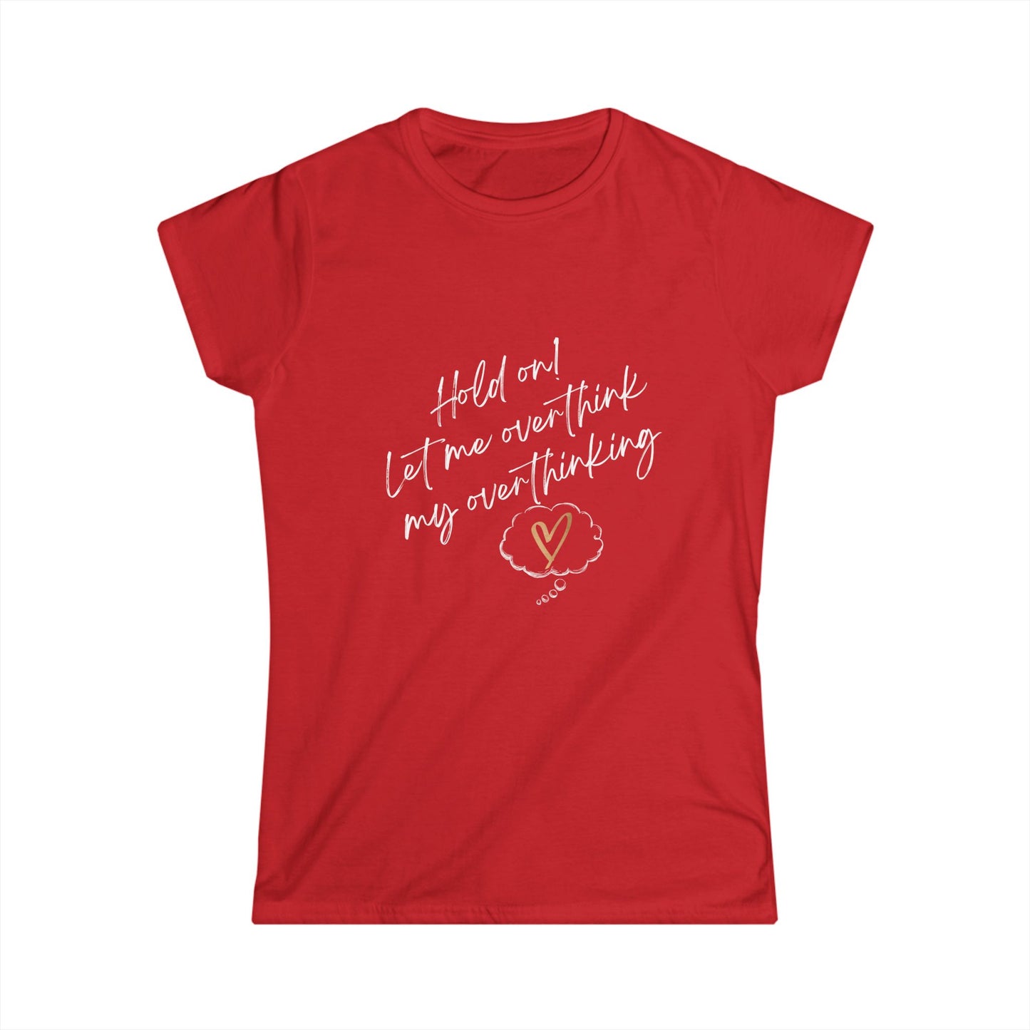 Hold on! Women's Softstyle Tee