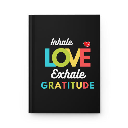 Inhale love, exhale gratitude Hardcover Journal Matte