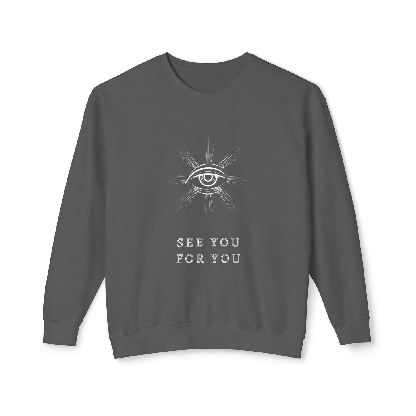 I see you for you Unisex Lightweight Crewneck Sweatshirt