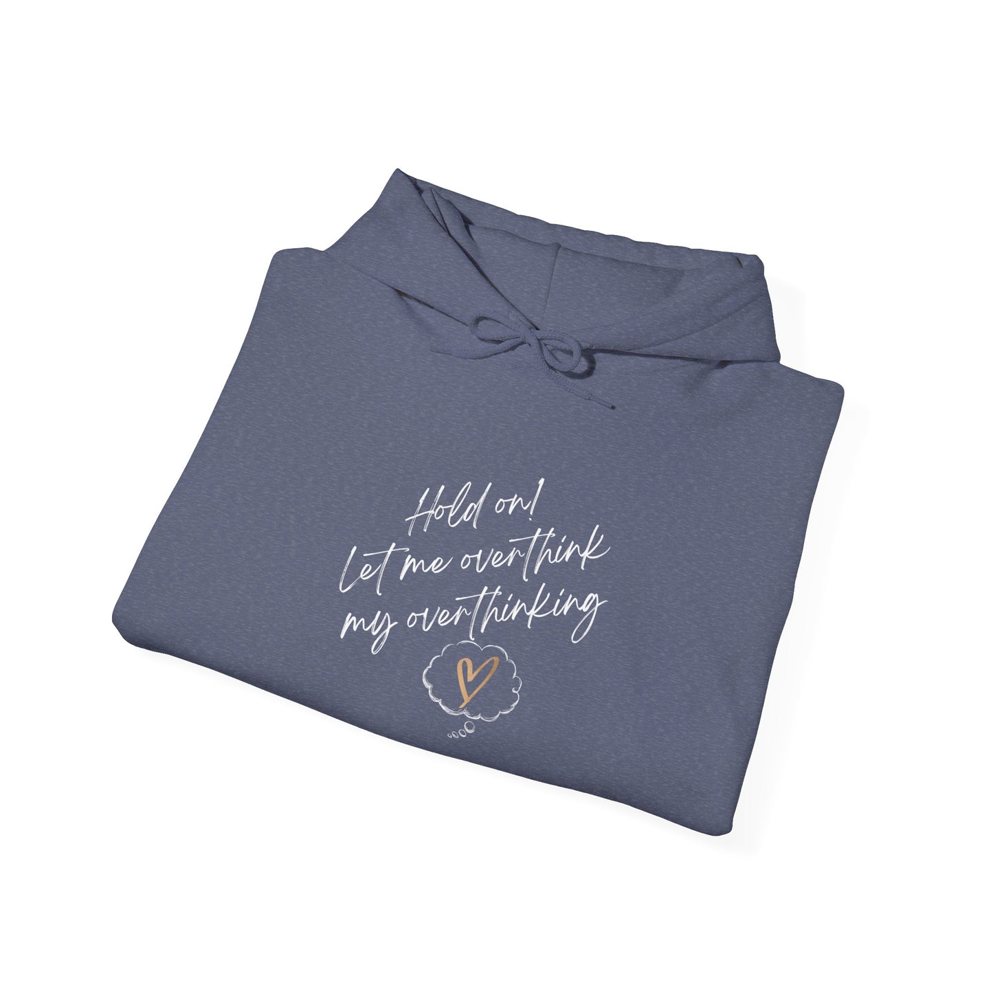 Hold on! Unisex Heavy Blend™ Hooded Sweatshirt