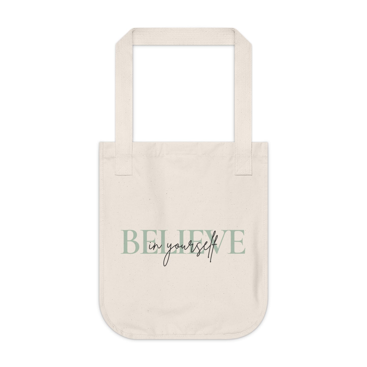 Believe in yourself Organic Canvas Tote Bag