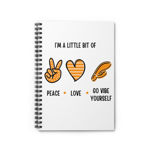 Peace, love, go vibe yourself Spiral Notebook - Ruled Line