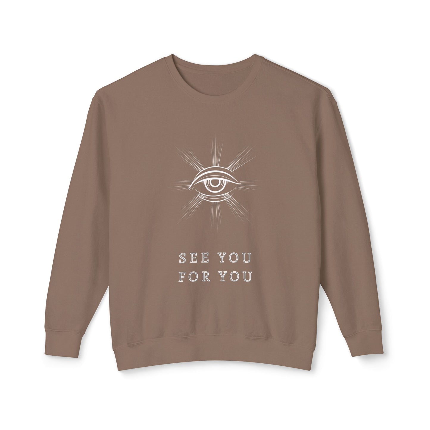 I see you for you Unisex Lightweight Crewneck Sweatshirt