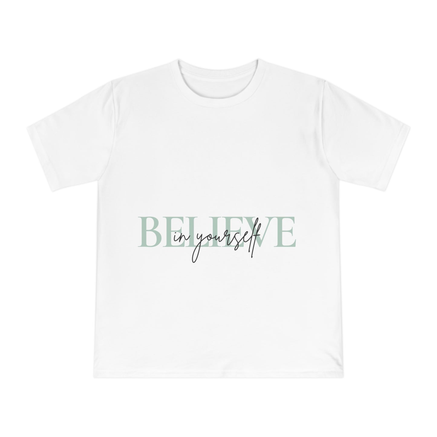 Believe in yourself Unisex Classic Jersey T-shirt