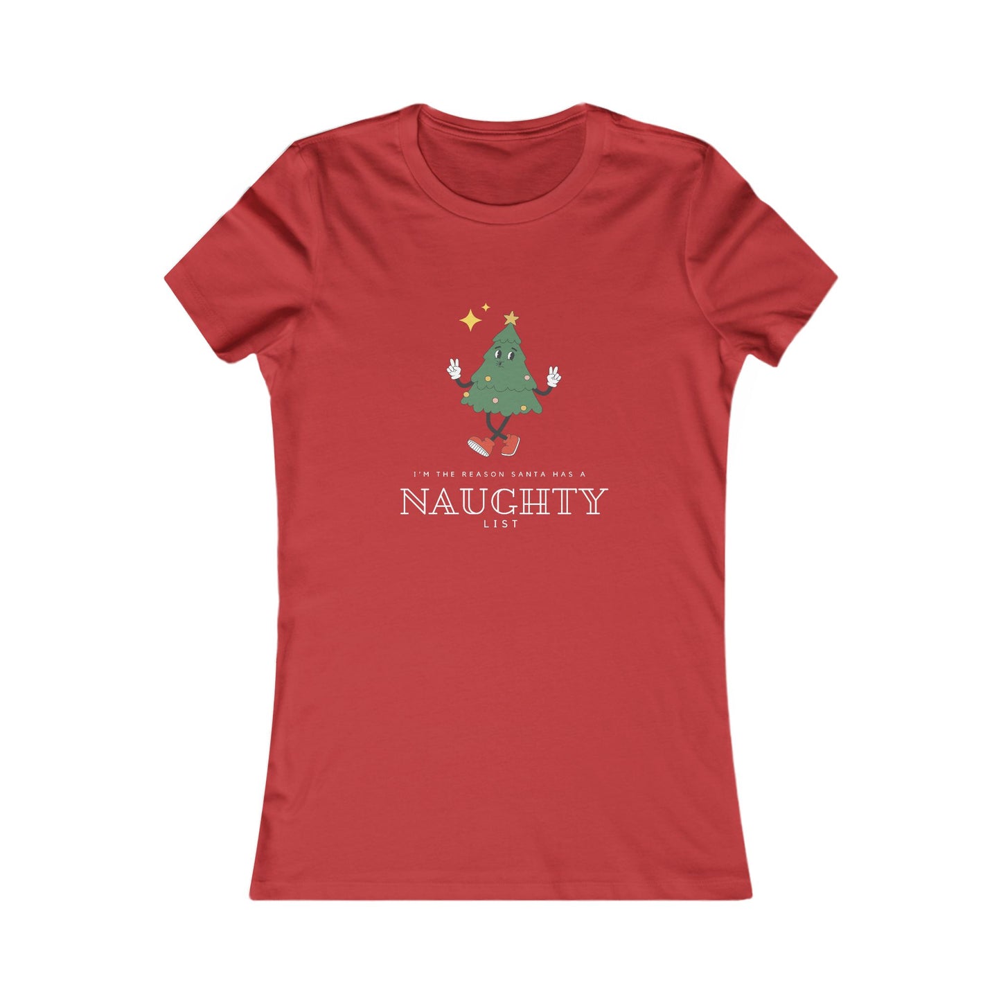 I'm the reason Santa has  a Naughty List Women's Favorite Tee