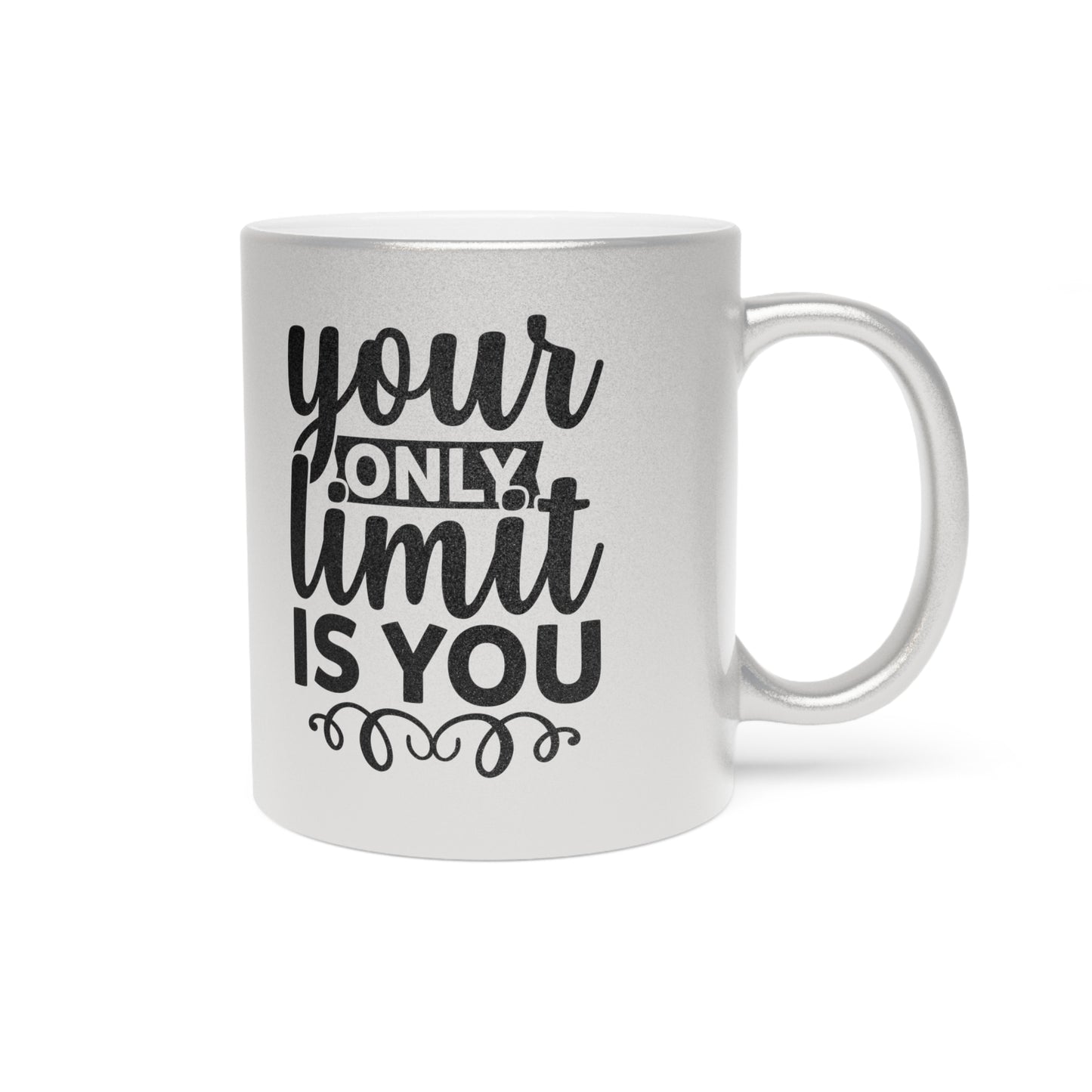 Your Only Limit Is You Metallic Mug (Silver\Gold)