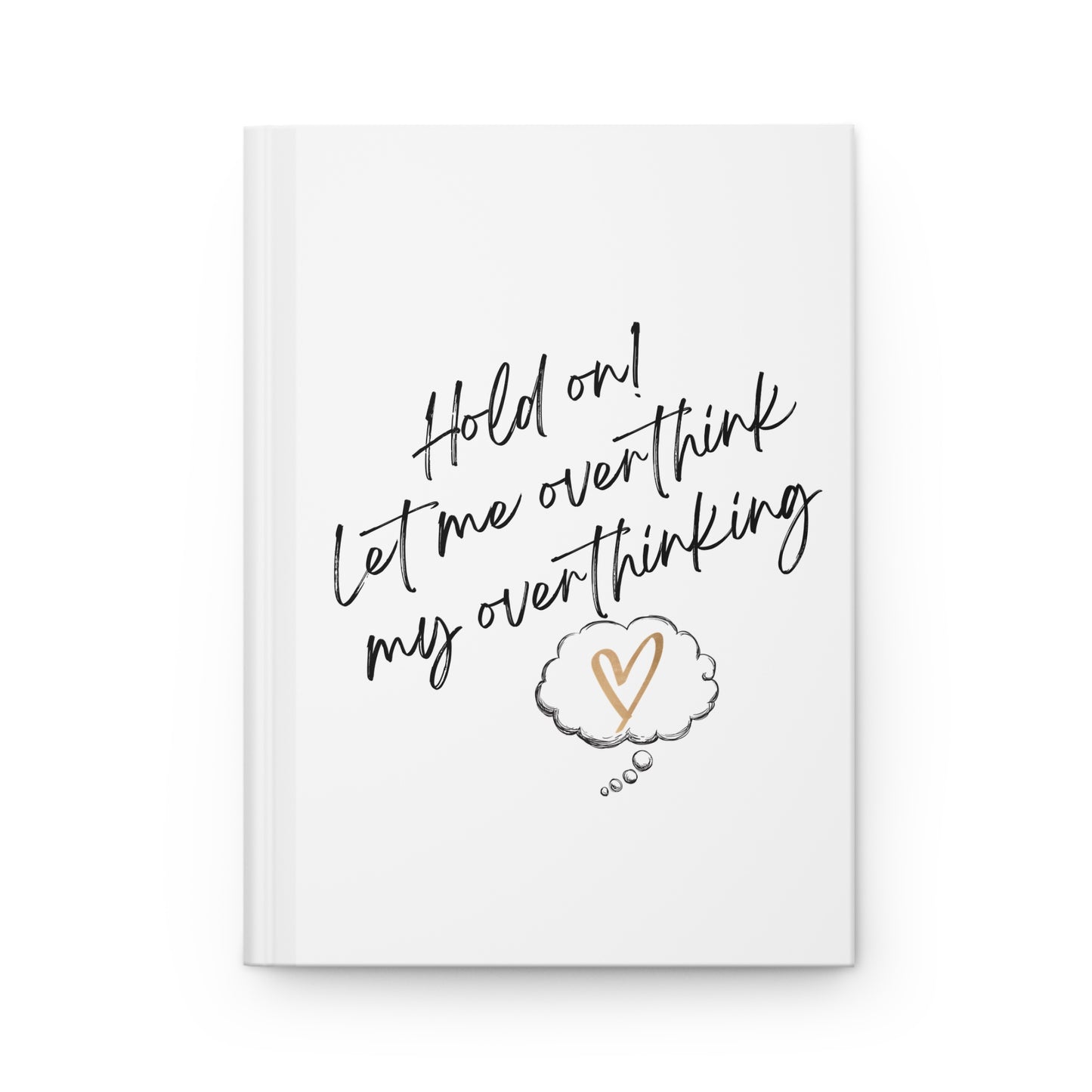 Hold On! Hardcover Journal Matte