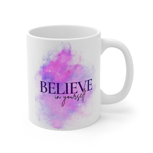 Believe in yourself Mug 11oz