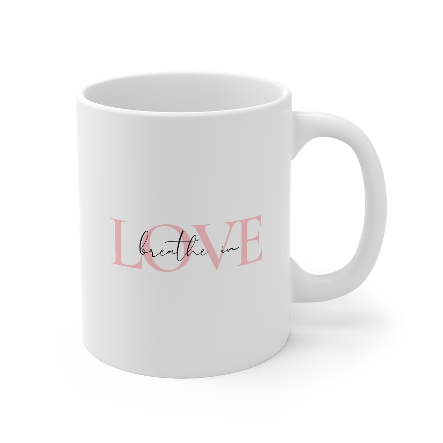 Breathe in Love, Exhale Gratitude Mug 11oz