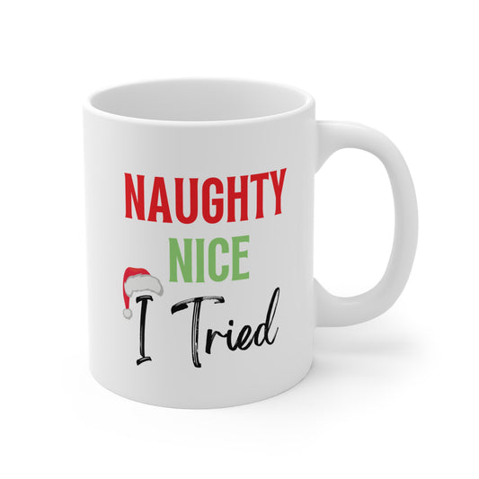 Naughty, Nice, I tried Mug 11oz