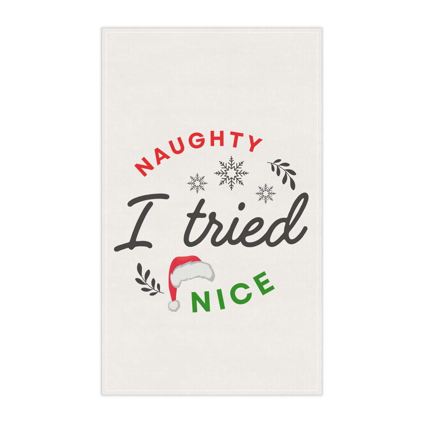 Naughty Nice I tried Tea Towels (cotton)