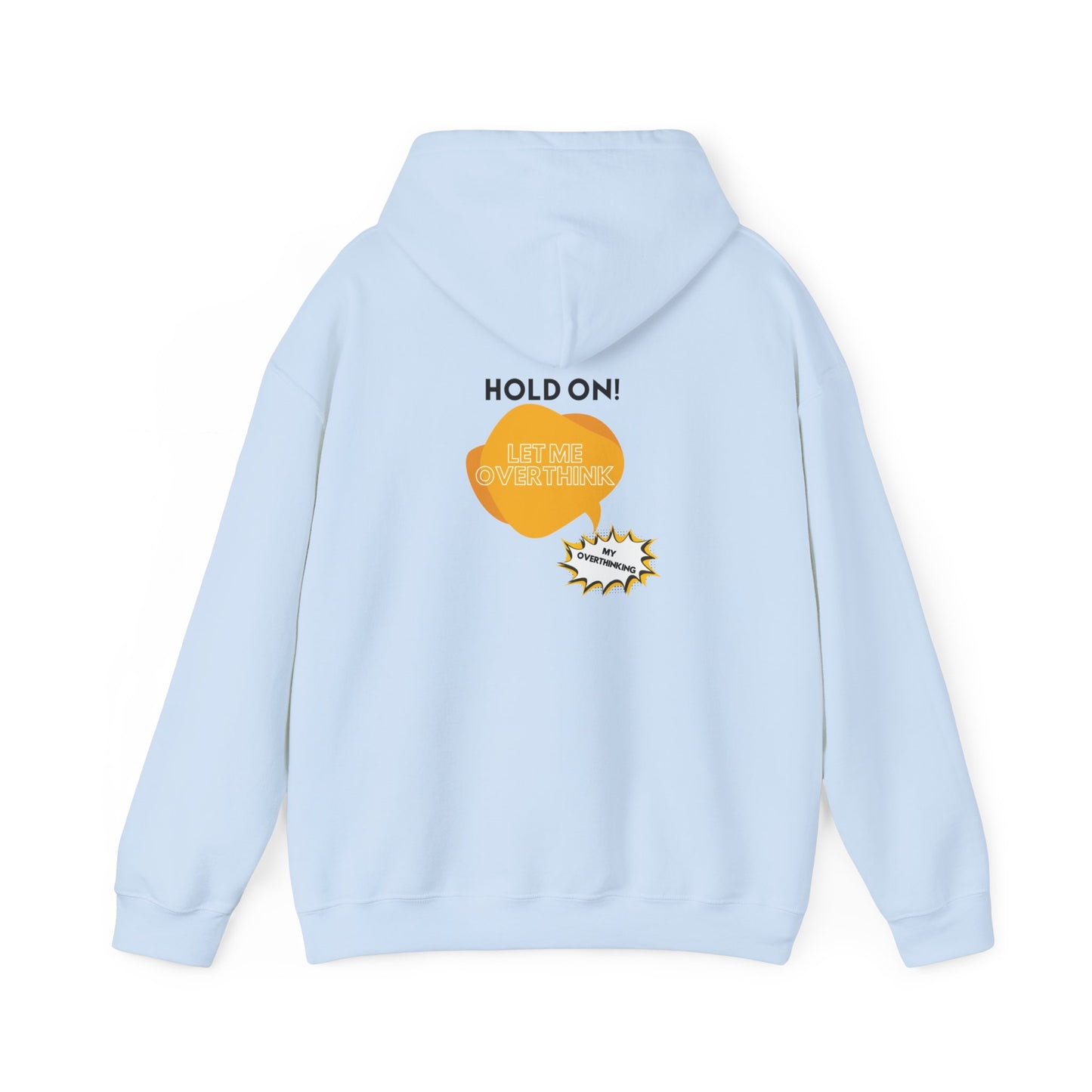 Hold on! Unisex Heavy Blend™ Hooded Sweatshirt