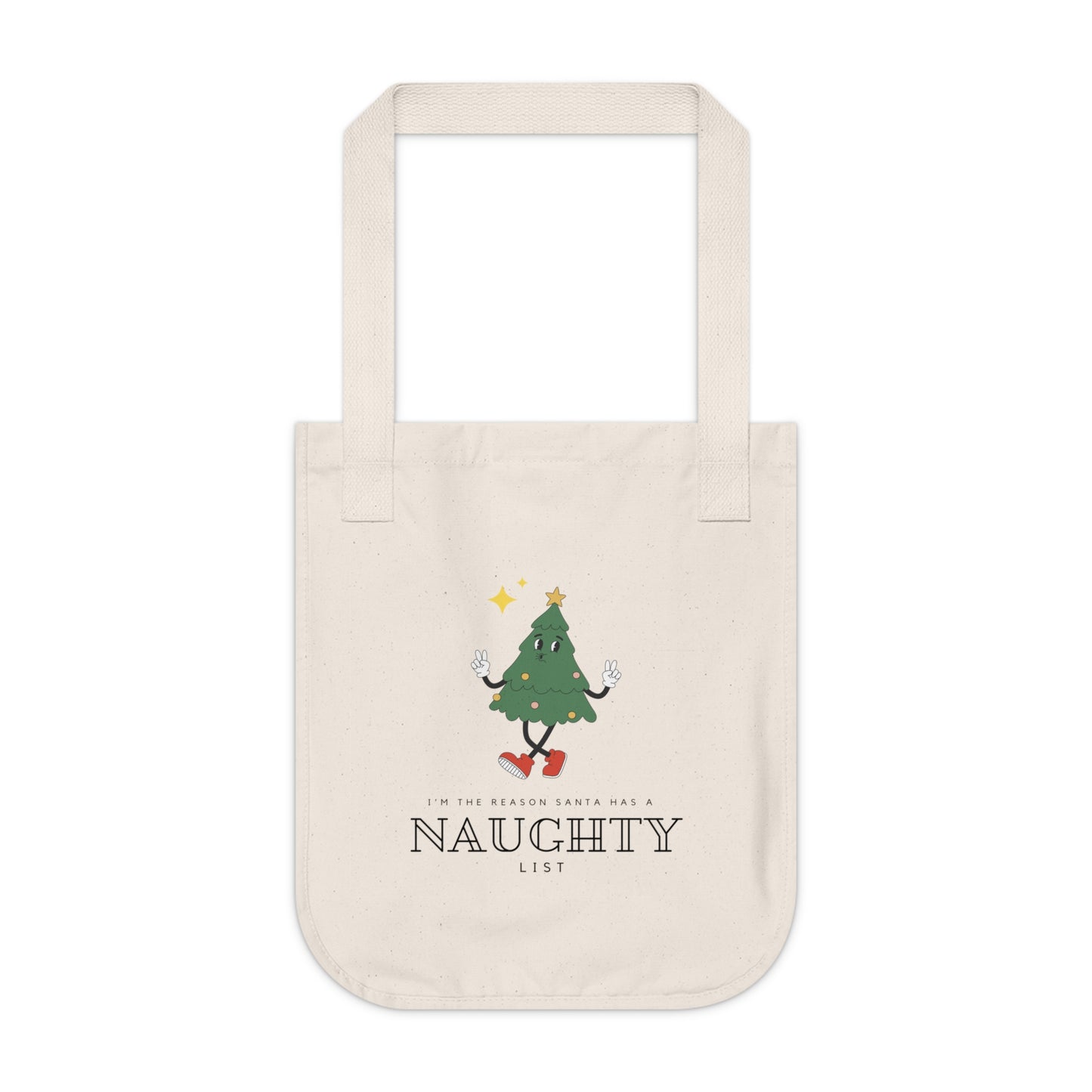 I'm the reason Santa has a naughty list Organic Canvas Tote Bag