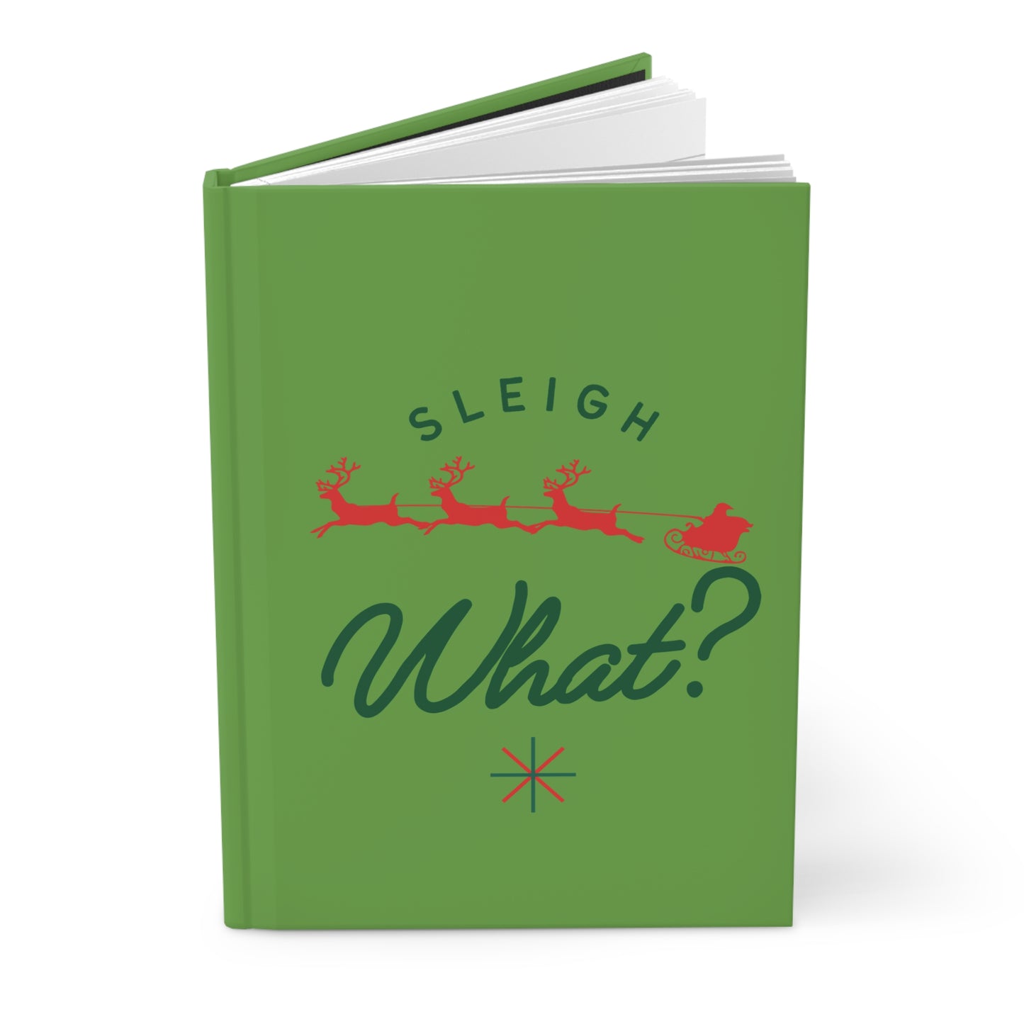 Sleigh What? Hardcover Journal Matte