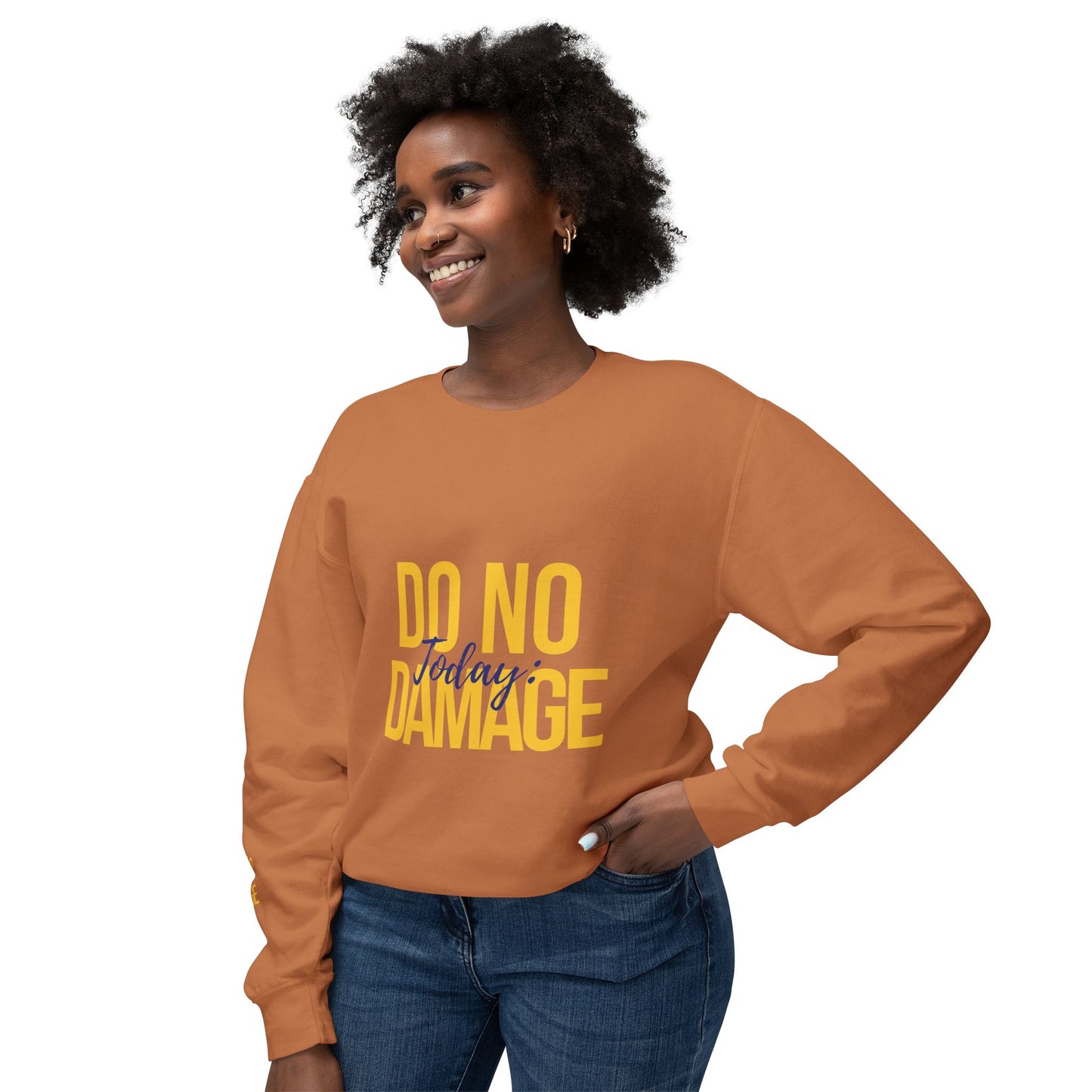 Today: Do no damage Unisex Lightweight Crewneck Sweatshirt