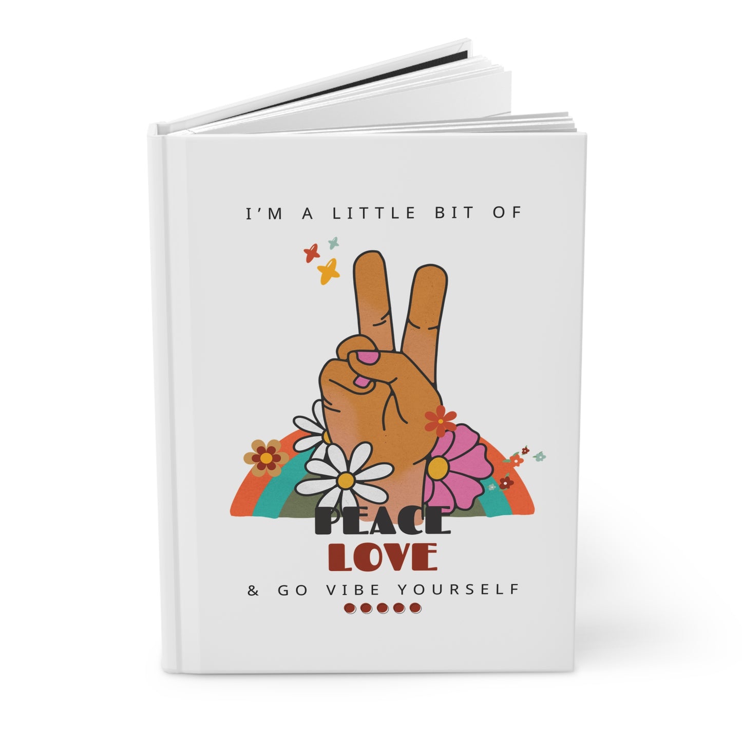 Peace, love, go vibe yourself Hardcover Journal Matte