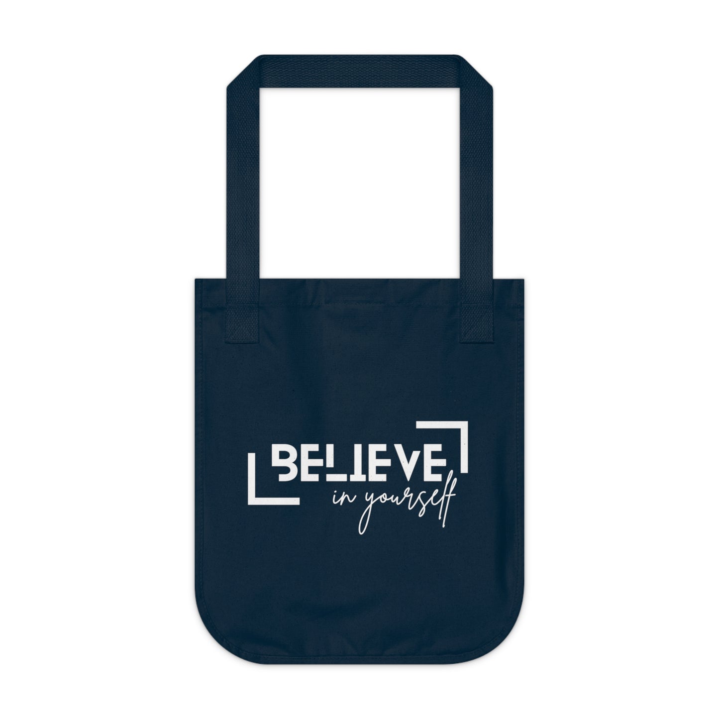 Believe in yourself Organic Canvas Tote Bag