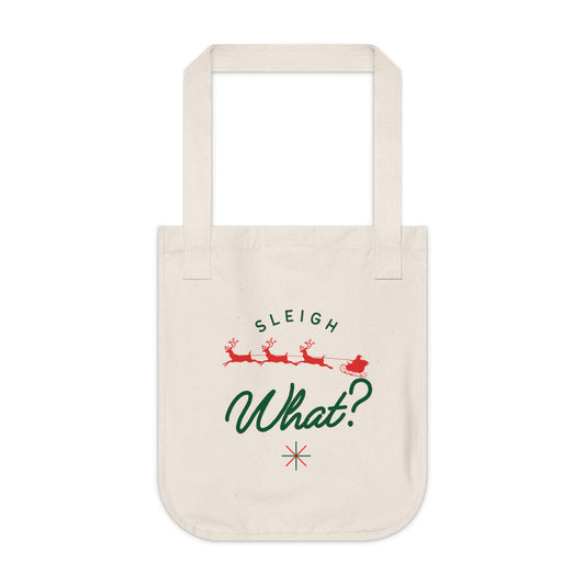 Sleigh What?  Organic Canvas Tote Bag