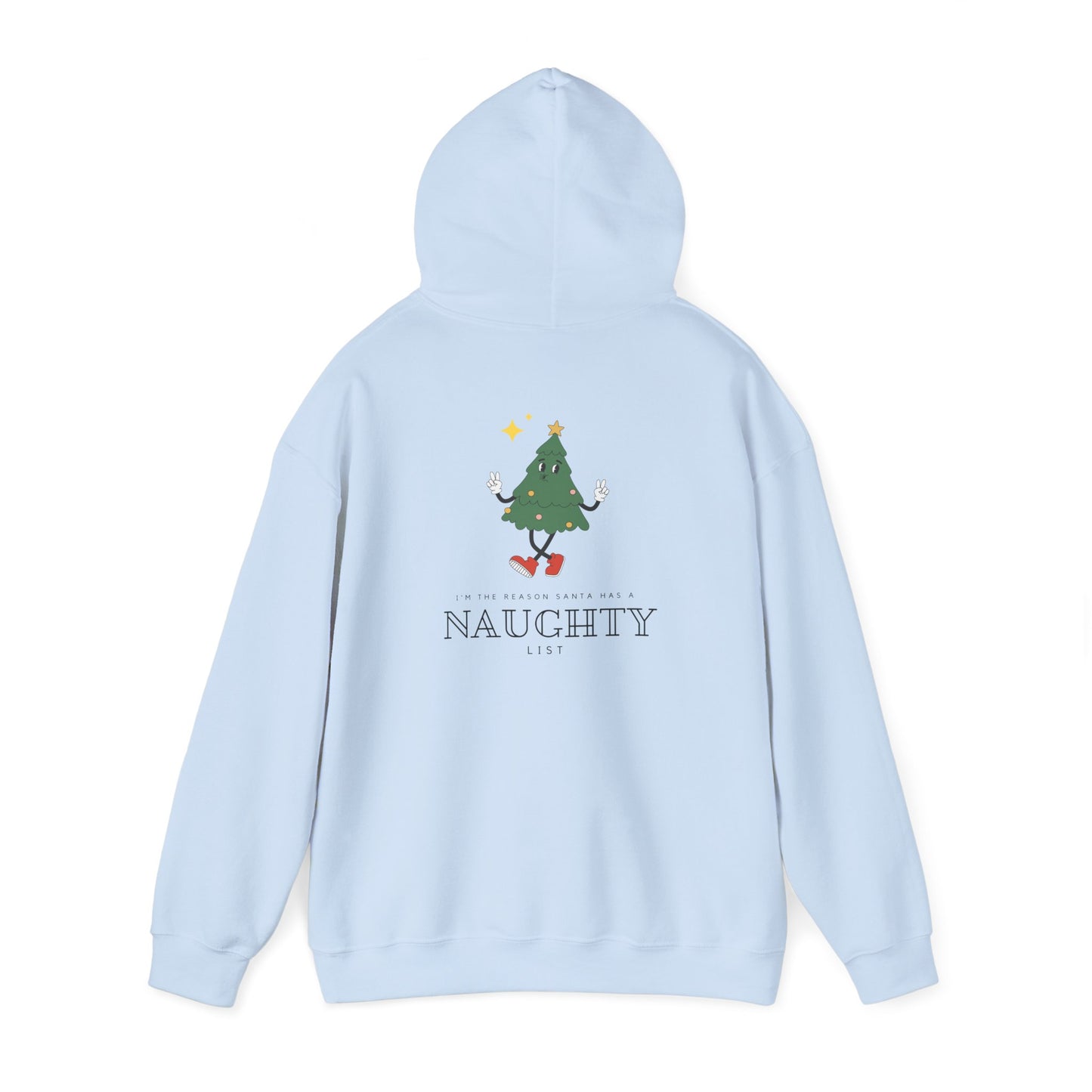 I'm the reason Santa has a Naughty List Unisex Heavy Blend™ Hooded Sweatshirt