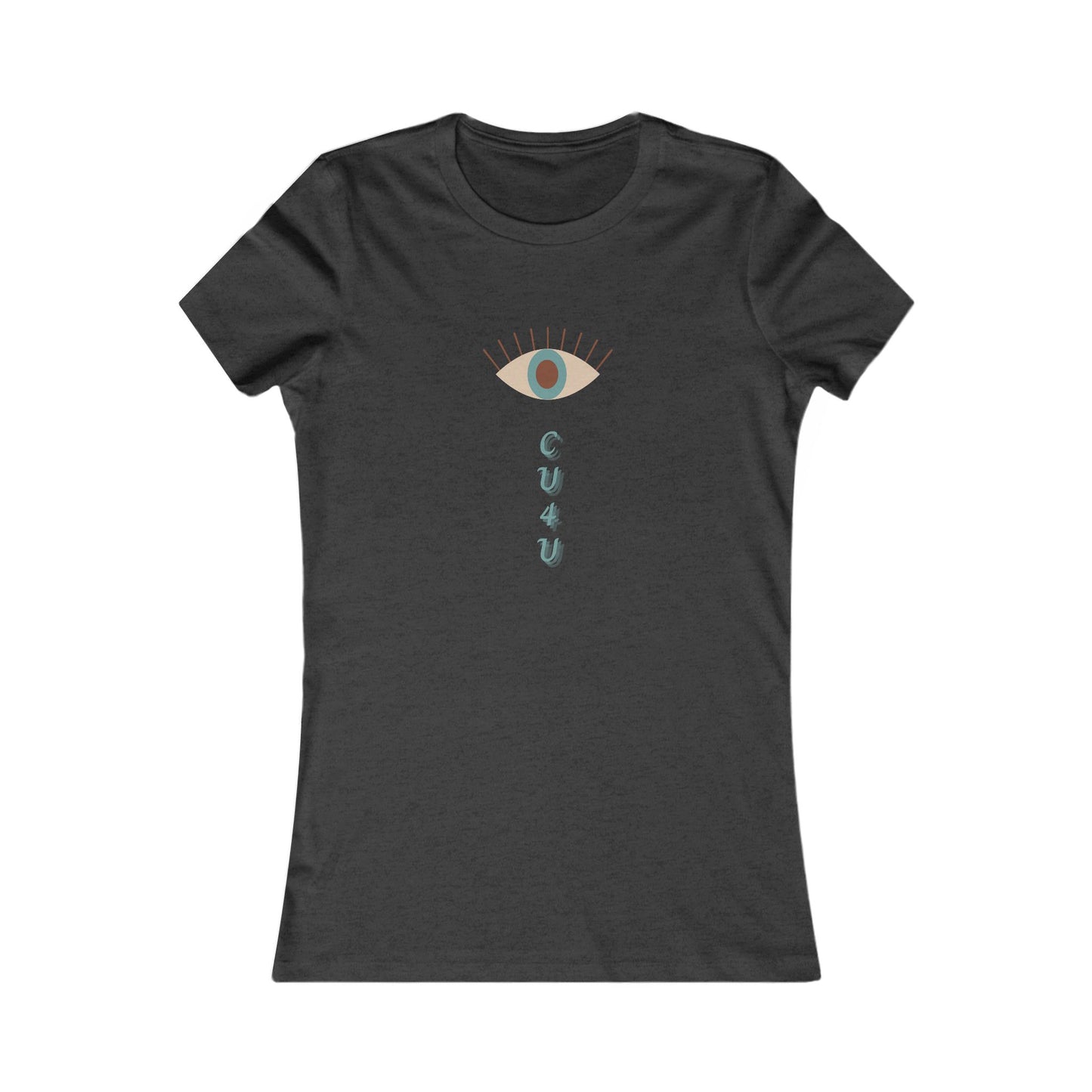 Copy of I see you for you Women's Favorite Tee