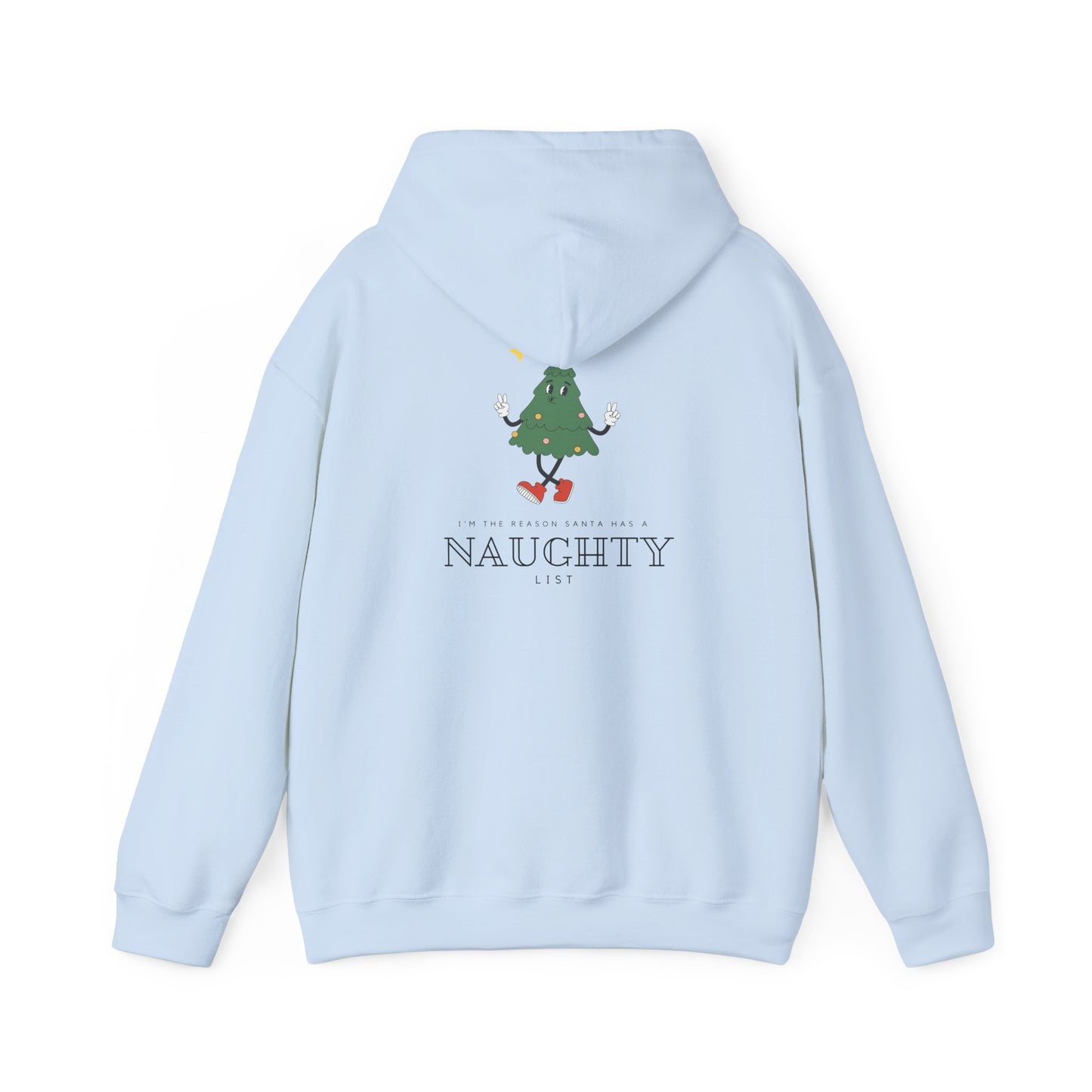 I'm the reason Santa has a Naughty List Unisex Heavy Blend™ Hooded Sweatshirt