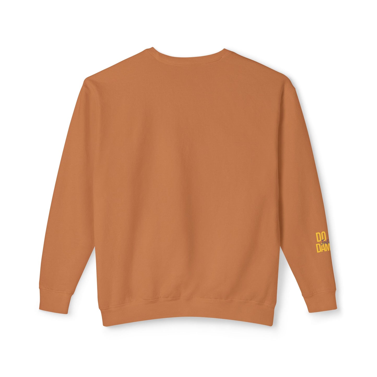 Today: Do no damage Unisex Lightweight Crewneck Sweatshirt