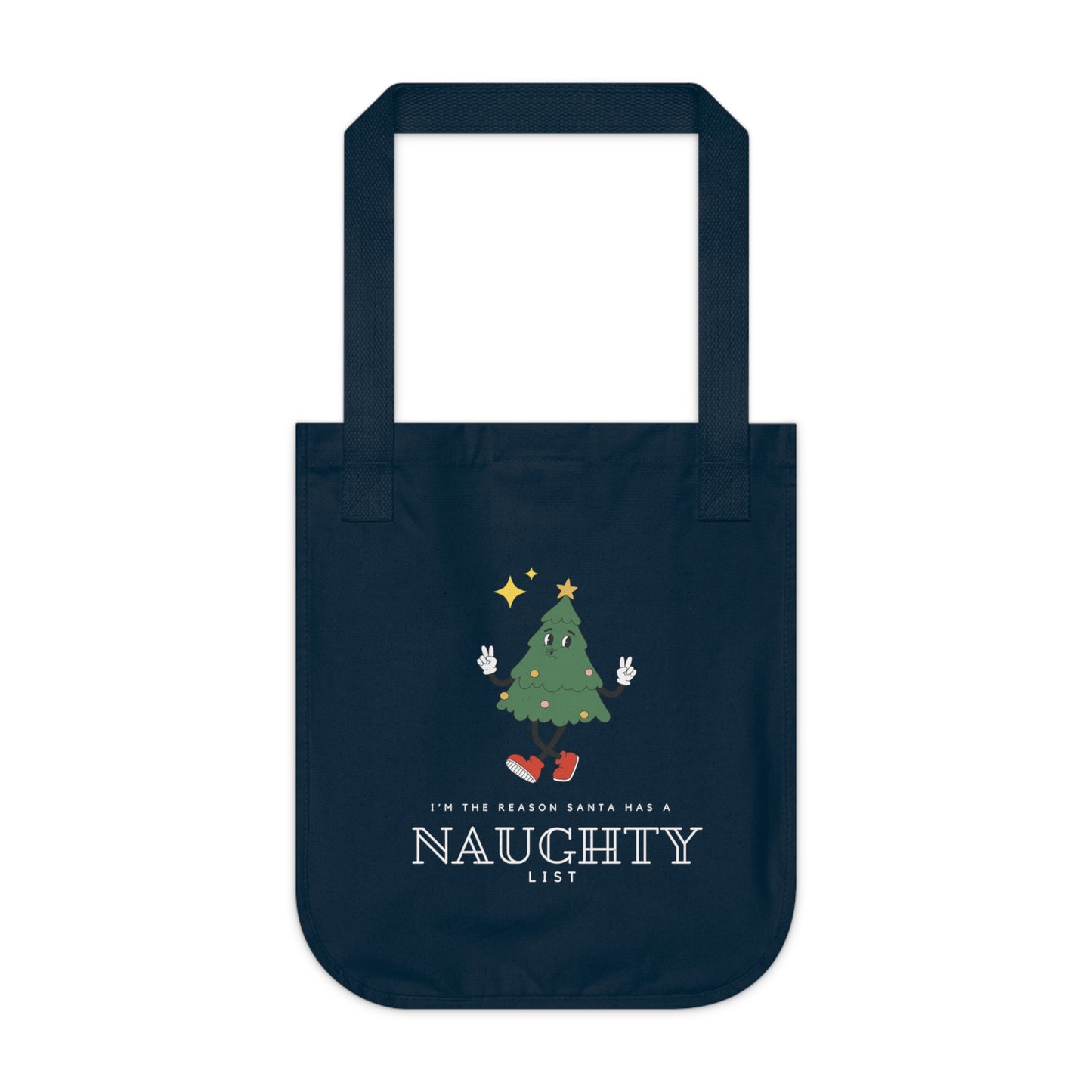 I'm the reason Santa has a naughty list Organic Canvas Tote Bag