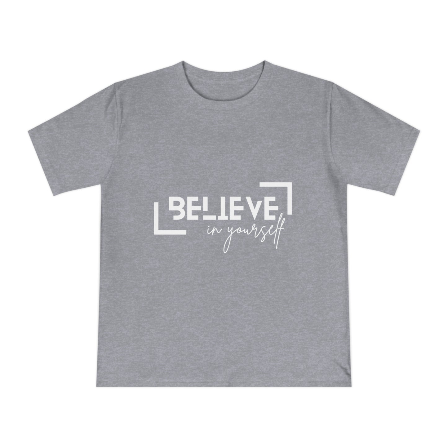 Believe in yourself Unisex Classic Jersey T-shirt