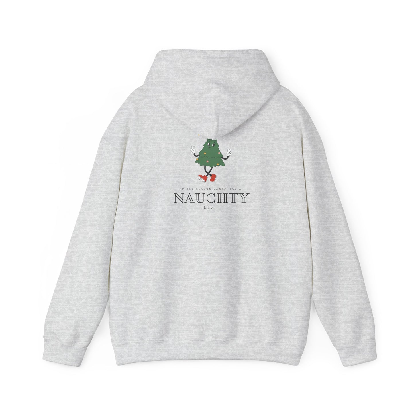 I'm the reason Santa has a Naughty List Unisex Heavy Blend™ Hooded Sweatshirt