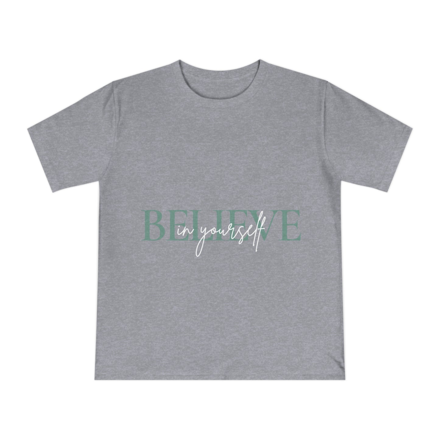 Believe in yourself Unisex Classic Jersey T-shirt